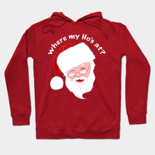 Where my ho's at? Hoodie